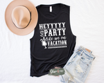 Heyyyyy, Let's Party Like We're On Vacation