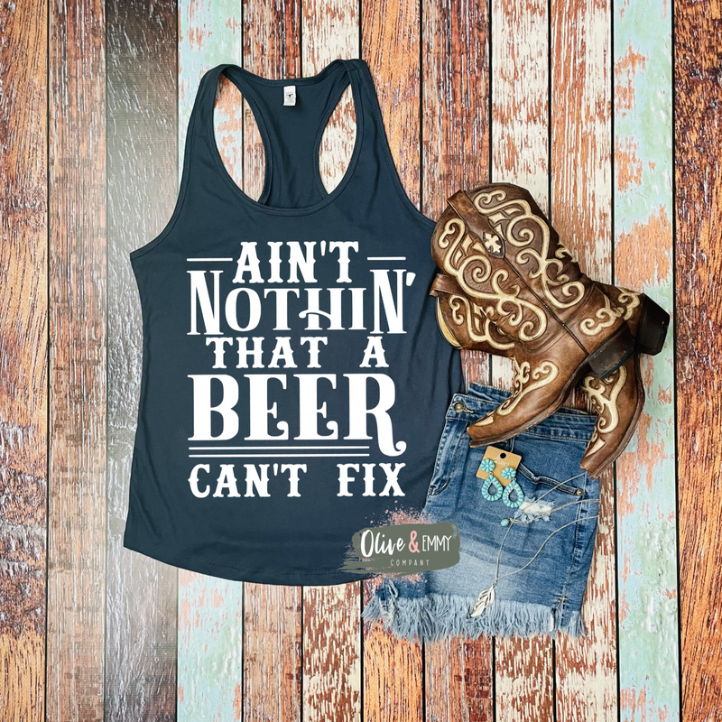Ain't Nothin' That a Beer Can't Fix