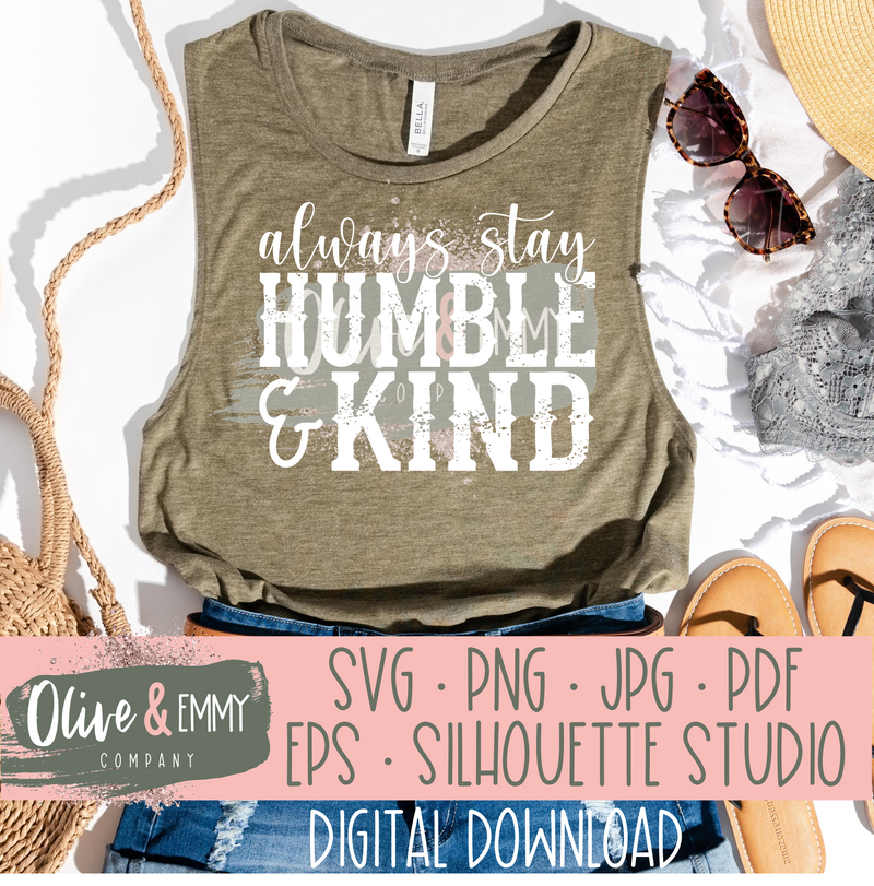 Always Stay Humble and Kind Cut File