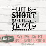 Life Is Short Make It Sweet Cut File