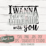 I Wanna Take A Little Ride With You Cut File