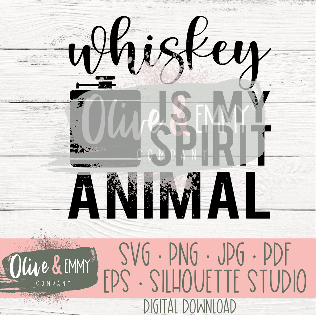 Whiskey is My Spirit Animal Cut File