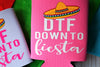 Down To Fiesta Can Cooler | Cinco de Mayo | funny can cooler | custom can cooler | bachelorette | birthday | bridal shower | fiesta shower