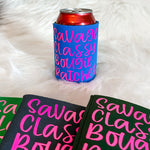 S*vage Classy B*ugie Ratchet Can Cooler